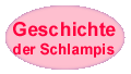 Geschichte der Schlampis
